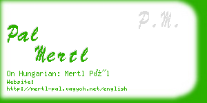 pal mertl business card